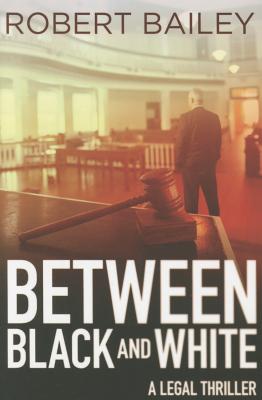 Between Black and White (McMurtrie and Drake Legal Thrillers, 2)