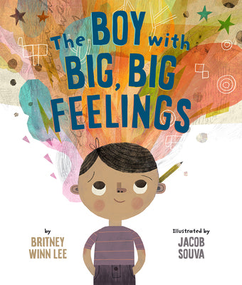 The Boy with Big, Big Feelings (The Big, Big Series, 1)