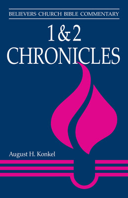 1 & 2 Chronicles: Believers Church Bible Commentary