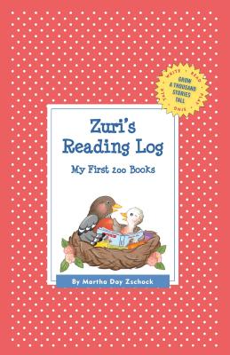 Zuri's Reading Log: My First 200 Books (GATST) (Grow a Thousand Stories Tall)