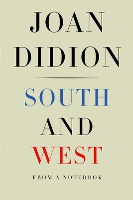 South and West: From a Notebook (Vintage International)