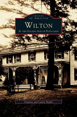 Wilton: In the Golden Age of Postcards