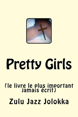 Pretty Girls: A Novel