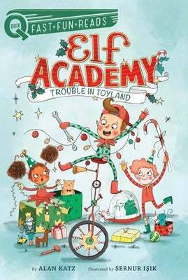 Trouble in Toyland: A QUIX Book (1) (Elf Academy)