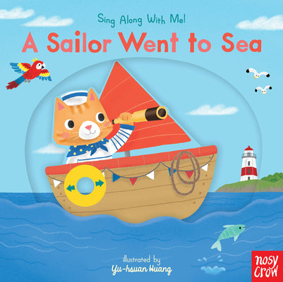 A Sailor Went to Sea: Sing Along With Me!