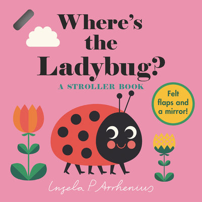 Wheres the Ladybug?: A Stroller Book