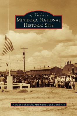 Minidoka National Historic Site (Images of America)