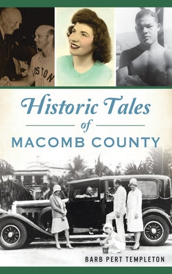 Historic Tales of Macomb County (American Chronicles)