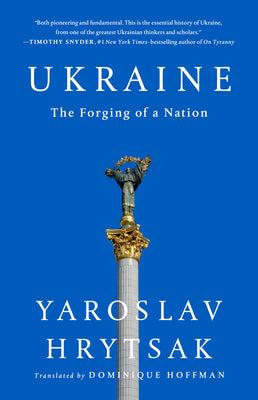 A Brief History of Ukraine: The Forging of a Nation