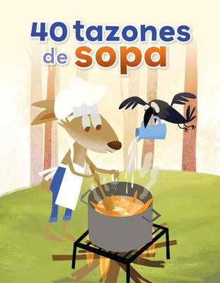 40 tazones de sopa / 40 Bowls of Soup (Fcil De Leer/ Easy to Read) - Spanish Edition (Fcil De Leer / Easy to Read)