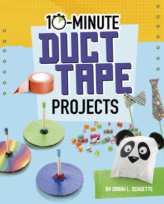 10-minute Duct Tape Projects (10-minute Makers)