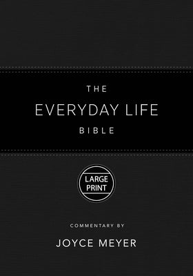 The Everyday Life Bible Large Print Black LeatherLuxe: The Power of God's Word for Everyday Living