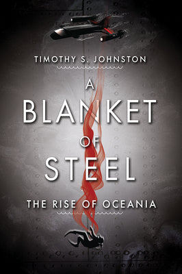 A Blanket of Steel: The Rise of Oceania