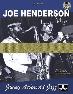 Play-A-Long Series, Vol. 108, Joe Henderson: Inner Urge (Book & CD Set) (Jazz Play-A-Long for All Instrumentalists, Vol 108)