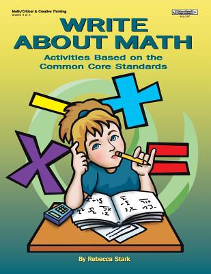 Write About Math: Activities Based on the Common Core Standards