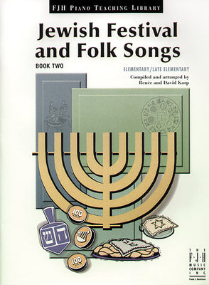 Jewish Festival and Folk Songs, Book Two (The FJH Piano Teaching Library, 2)