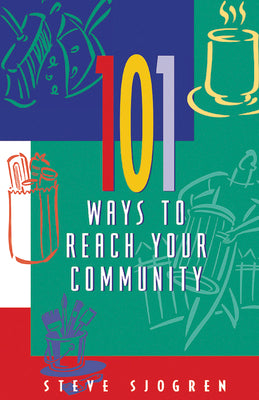 101 Ways to Reach Your Community (Designed for Influence)