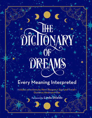 The Dictionary of Dreams: Every Meaning Interpreted (Volume 2) (Complete Illustrated Encyclopedia, 2)