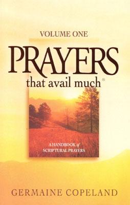 Prayers That Avail Much, Volume 1