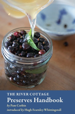 The River Cottage Preserves Handbook: [A Cookbook] (River Cottage Handbooks)