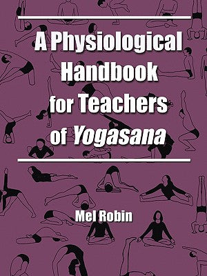 A Physiological Handbook for Teachers of Yogasana