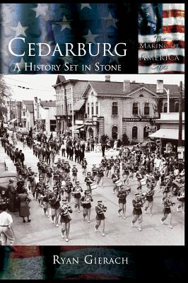 Cedarburg: A History Set in Stone