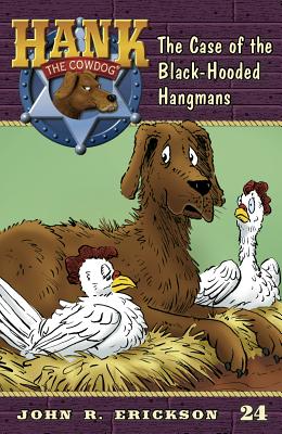 The Case of the Black-Hooded Hangmans (Hank the Cowdog (Quality))