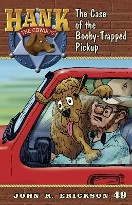 The Case of the Booby-Trapped Pickup (Hank the Cowdog (Quality))