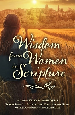 Wisdom from Women in Scripture