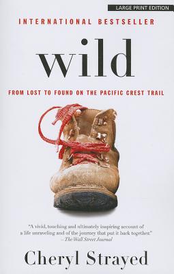 Wild: From Lost to Found on the Pacific Crest Trail