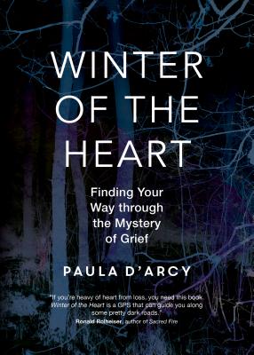 Winter of the Heart: Finding Your Way through the Mystery of Grief