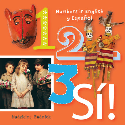 1, 2, 3, S!: Numbers in English y Espaol (ArteKids)