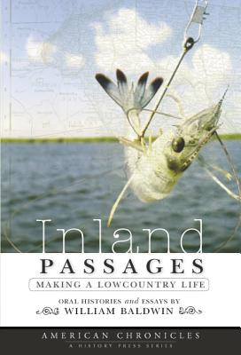 Inland Passages:: Making a Lowcountry Life (American Chronicles)