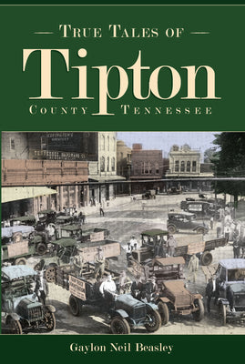 True Tales of Tipton, Tennessee (American Chronicles)