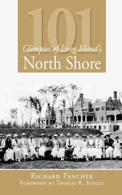 101 Glimpses of Long Island's North Shore (Vintage Images)