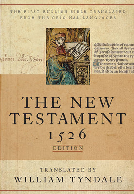 The Tyndale New Testament (Hardcover): 1526 Edition