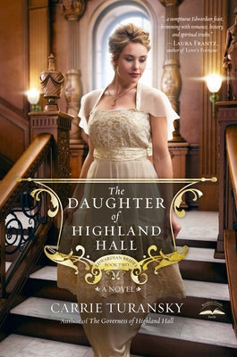 The Daughter of Highland Hall: A Novel (Edwardian Brides)