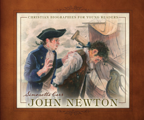 John Newton (Christian Biographies for Young Readers)