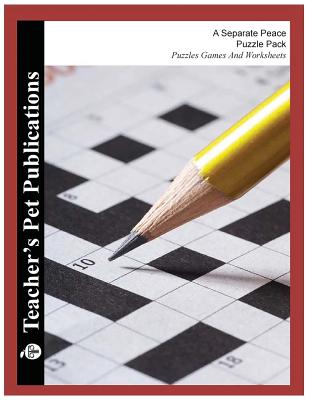 A Separate Peace Puzzle Pack - Teacher Lesson Plans, Activities, Crossword Puzzles, Word Searches, Games, and Worksheets (Paperback)