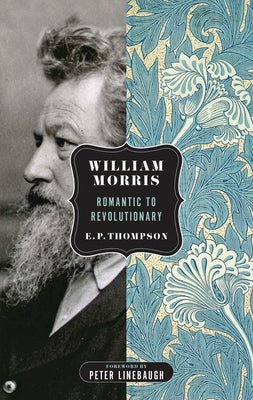 William Morris: Romantic to Revolutionary (Spectre)