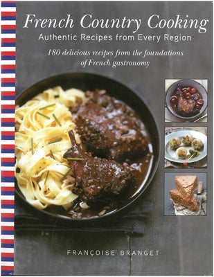 French Country Cooking: Meals and Moments from a Village in the Vineyards: A Cookbook