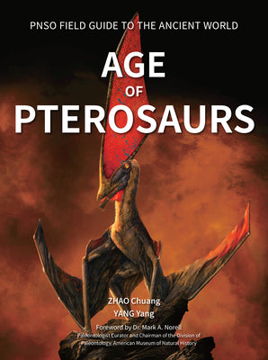 Age of Pterosaurs (PNSO Field Guide to the Ancient World, 2)