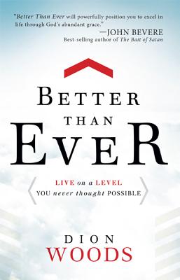 Better Than Ever: Live on a Level You Never Thought Possible