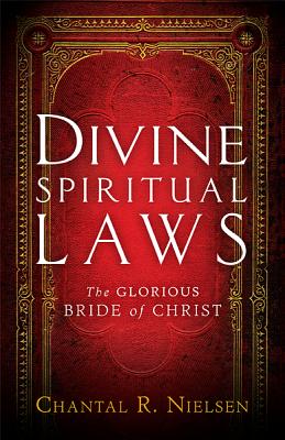 Divine Spiritual Laws: The Glorious Bride of Christ