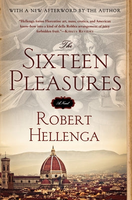 The Sixteen Pleasures: A Novel