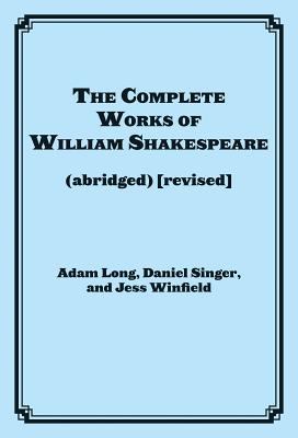 The Complete Works of William Shakespeare (abridged) (Applause Books)