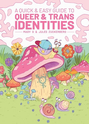 A Quick & Easy Guide to Queer & Trans Identities (Quick & Easy Guides)