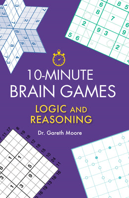 10-Minute Brain Games: Logic and Reasoning