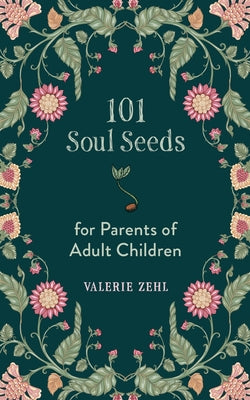 101 Soul Seeds for Parents of Adult Children