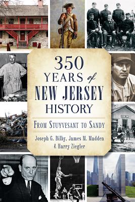 350 Years of New Jersey History: From Stuyvesant to Sandy